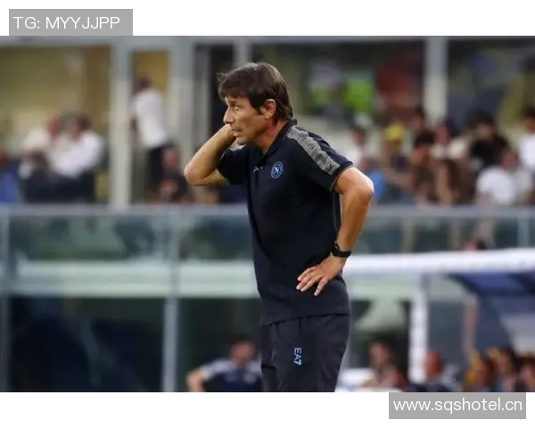 孔蒂谈那不勒斯主力缺阵称比赛激烈摩擦在所难免