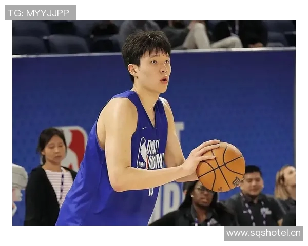 罗威称赞杨瀚森训练表现出色竞争对手的认可让人刮目相看